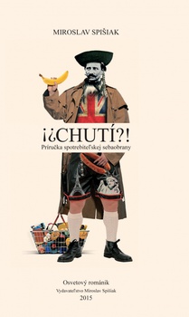 obálka: CHUTÍ?! - Príručka spotrebiteľskej sebaobrany