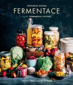 obálka: Průvodce světem fermentace podle Farmhouse Culture