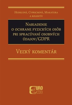 obálka: Nariadenie o ochrane fyzických osôb pri spracúvaní osobných údajov-GDPR - Veľký komentár