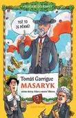 obálka: Tomáš Garrigue Masaryk očima slečny Alice a mistra Viktora - Velikáni do kapsy