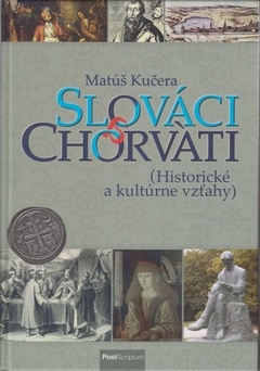 obálka: Slováci a Chorváti - Historické a kultúrne vzťahy