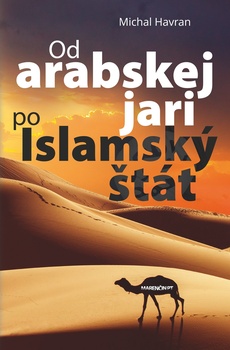 obálka: Od arabskej jari po Islamský štát