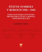 obálka: Štátne symboly v rokoch 1938 - 1945