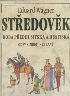 obálka: Středověk - oděv,zbroj,zbraně