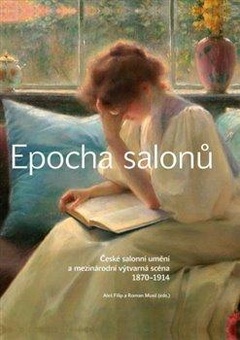 obálka: Epocha salonů - České salonní umění a mezinárodní výtvarná scéna 1870-1914