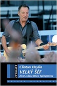 obálka: Velký šéf - Život a sláva Bruce Springsteena