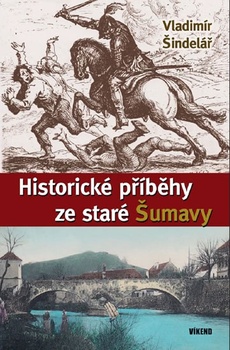 obálka: Historické příběhy ze staré Šumavy