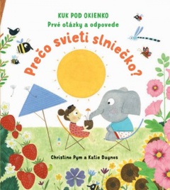 obálka: Prečo svieti slniečko? Prvé otázky a odpovede