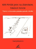 obálka: KDE PENÍZE JSOU SLUŽEBNÍKEM NIKOLIV PÁNEM
