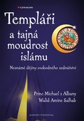 obálka: Templáři a tajná moudrost islámu - Neznámé dějiny svobodného zednářství