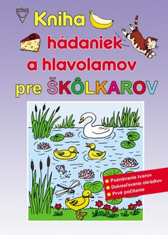 obálka: Kniha hádaniek a hlavolamov pre škôlkarov