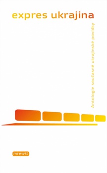 obálka: Expres Ukrajina - Antologie současné ukrajinské povídky