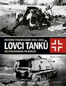 obálka: Lovci tanků 2 - Historie Panzerjäger 1943-1945 od Stalingradu po Berlín