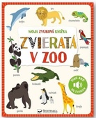 obálka: Moja zvuková knižka - Zvieratá v ZOO
