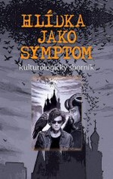 obálka: HLÍDKA JAKO SYMPTOM
