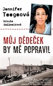 obálka: Můj dědeček by mě popravil