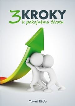 obálka: 3 KROKY K POKOJNÉMU ŽIVOTU
