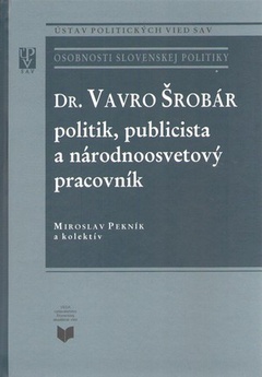 obálka: Vavro Šrobár – politik, publicista a národnoosvetový pracovník