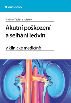 obálka: Akutní poškození a selhání ledvin v klinické medicíně