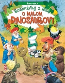 obálka: Rozprávky z lesa - o malom dinosaurovi