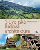 obálka: SLOVENSKÁ ĽUDOVÁ ARCHITEKTÚRA
