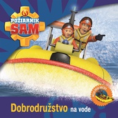 obálka: Požiarnik Sam - Dobrodružstvo na vode