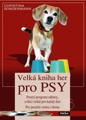 obálka: Velká kniha her pro psy