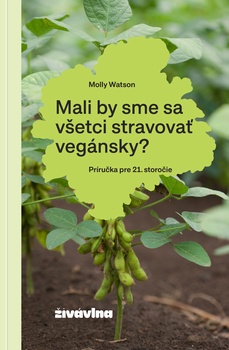 obálka: Mali by sme sa všetci stravovať vegánsky?